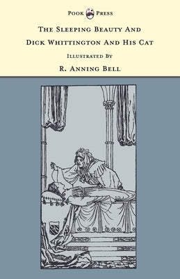 The Sleeping Beauty and Dick Whittington and his Cat - Illustrated by R. Anning Bell (The Banbury Cross Series) by Rhys, Grace
