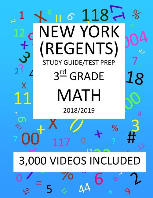 3rd Grade NEW YORK REGENTS, MATH, Test Prep: 2019: 3rd Grade NEW YORK REGENTS MATH Test prep/study guide by Shannon, Mark