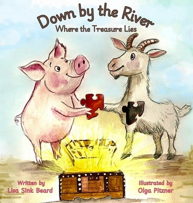 Down by the River: Where the Treasure Lies by Sink Beard, Lisa
