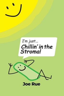 Chillin' in the Stroma by Rue (Joe), Joseph