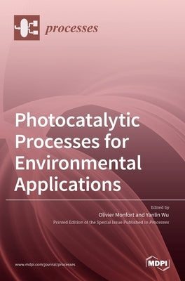 Photocatalytic Processes for Environmental Applications by Monfort, Olivier