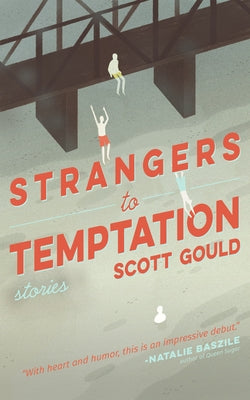 Strangers to Temptation by Gould, Scott
