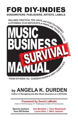 Music Business Survival Manual by Lamotte, David