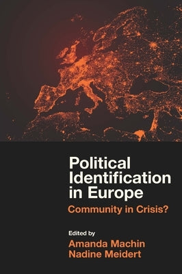 Political Identification in Europe: Community in Crisis? by Machin, Amanda