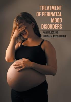 Treatment of Perinatal Mood Disorders by Nelson, Nan
