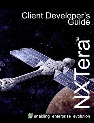 NXTera 7 Client Developer's Guide by Barnes, Jennifer