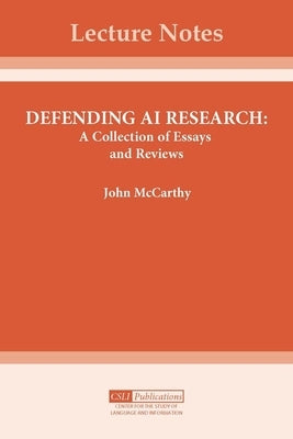Defending AI Research: A Collection of Essays and Reviews by McCarthy, John