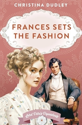 Frances Sets the Fashion by Dudley, Christina