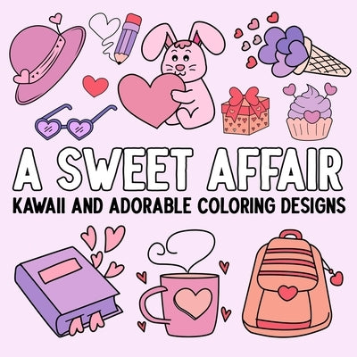 A Sweet Affair: Kawaii and Adorable Coloring Designs by Hue Coloring
