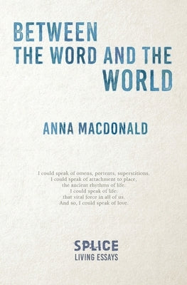 Between the Word and the World by MacDonald, Anna
