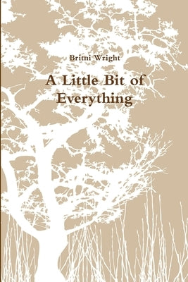 A Little Bit of Everything by Wright, Britni