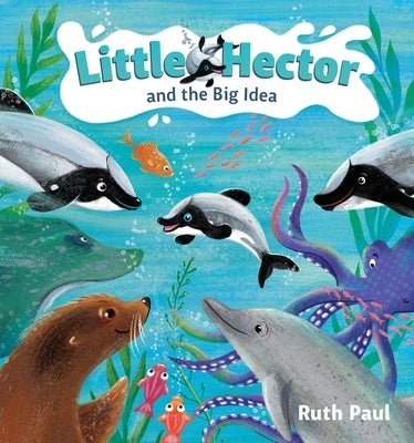 Little Hector and the Big Idea: Volume 2 by Paul, Ruth