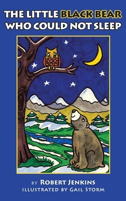 The Little Black Bear Who Could Not Sleep by Storm, Gail