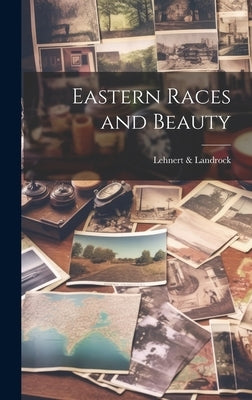Eastern Races and Beauty by &. Landrock, Lehnert