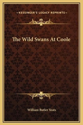 The Wild Swans at Coole by Yeats, William Butler