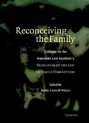 Reconceiving the Family by Wilson, Robin Fretwell