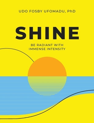 Shine by Ufomadu, Udo
