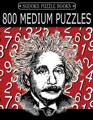 Sudoku Puzzle Book, 800 MEDIUM Puzzles: Single Difficulty Level For No Wasted Puzzles by Books, Sudoku Puzzle