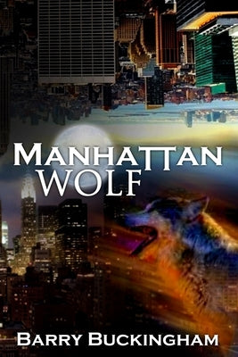 Manhattan Wolf by Buckingham, Barry