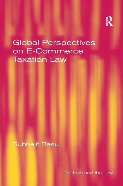 Global Perspectives on E-Commerce Taxation Law by Basu, Subhajit