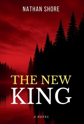 The New King by Shore, Nathan