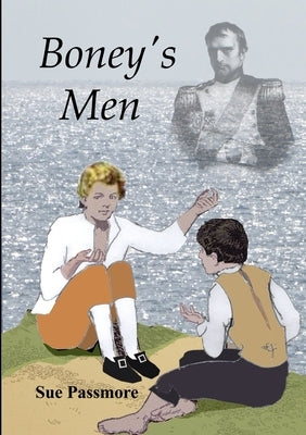 Boney's Men by Passmore, Sue
