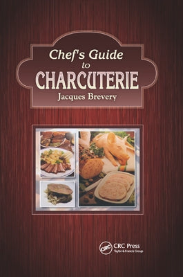 Chef's Guide to Charcuterie by Brevery, Jacques