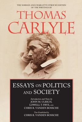 Essays on Politics and Society: Volume 6 by Carlyle, Thomas