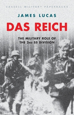 Das Reich: The Military Role of the 2nd SS Division by Lucas, James