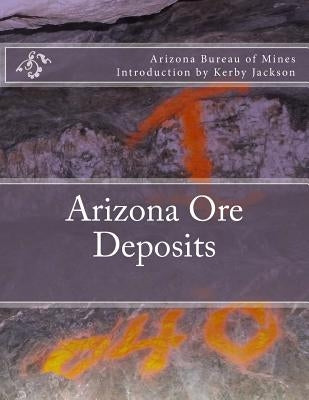 Arizona Ore Deposits by Jackson, Kerby