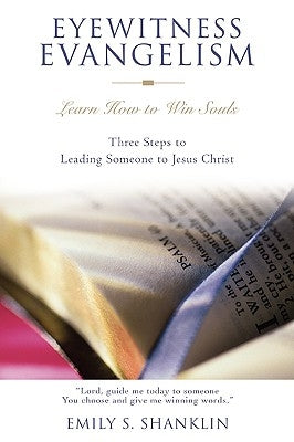 Eyewitness Evangelism: Learn How to Win Souls by Shanklin, Emily