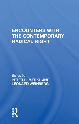 Encounters with the Contemporary Radical Right by Merkl, Peter H.
