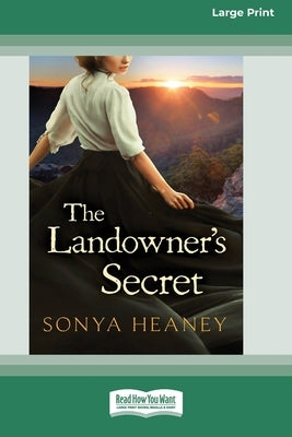 The Landowner's Secret: (Brindabella Secrets, #1) (16pt Large Print Edition) by Heaney, Sonya