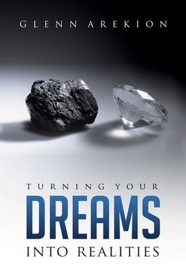 Turning Your Dreams into Realities by Arekion, Glenn