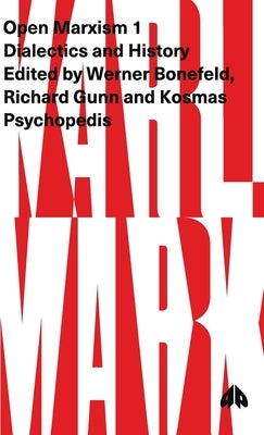 Open Marxism 1 by Bonefeld, Werner