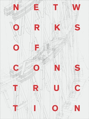 Networks of Construction: Vladimir Shukhov by Nozhova, Ekaterina