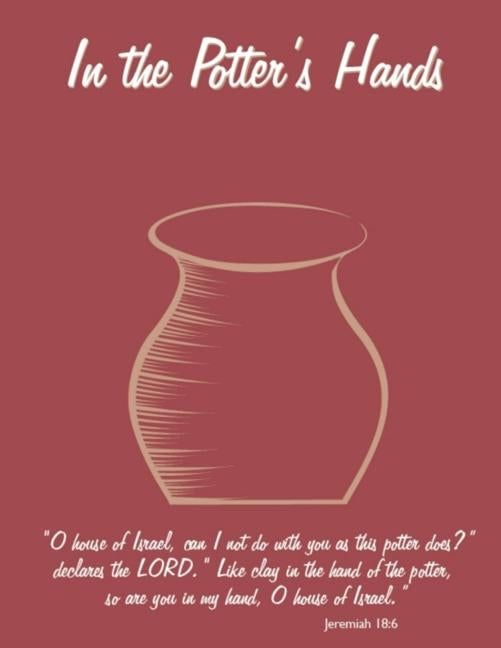 In the Potter's Hands by Jiminian, Sara