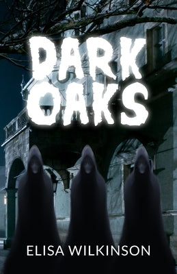 Dark Oaks by Wilkinson, Elisa