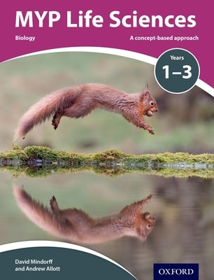 Myp Life Sciences: A Concept Based Approach by Mindorff, David