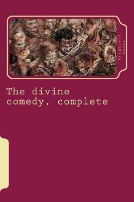 The divine comedy, complete by Alighieri, Dante