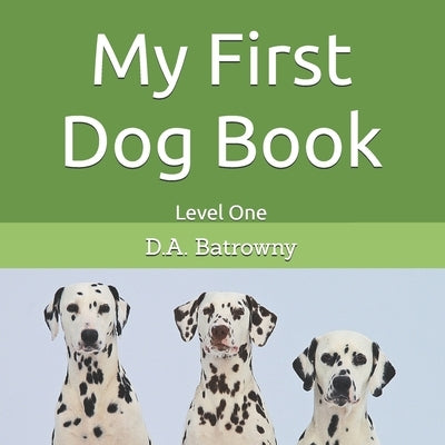 My First Dog Book by Batrowny, D. a.