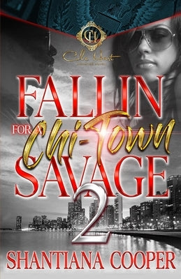 Fallin For a Chi-Town Savage 2 by Cooper, Shantiana