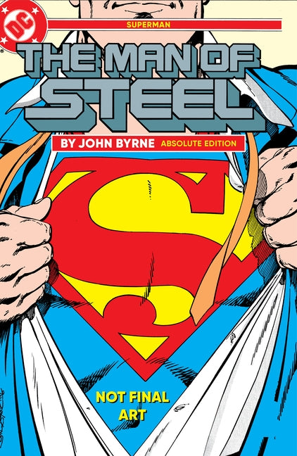 Superman: The Man of Steel by John Byrne: Absolute Edition by Byrne, John