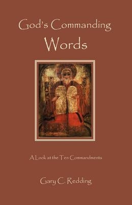 God's Commanding Words by Redding, Gary C.