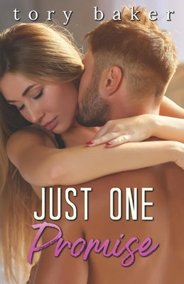 Just One Promise by Baker, Tory