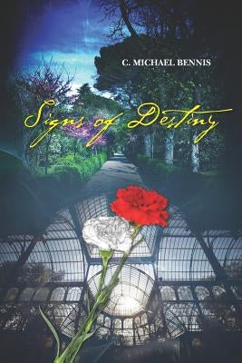 Signs of Destiny by Bennis, C. Michael