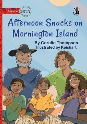 Afternoon Snacks on Mornington Island - Our Yarning by Thompson, Coralie