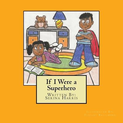 If I Were a Superhero by Baltimore, Tiffany C.