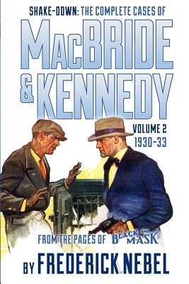 Shake-Down: The Complete Cases of MacBride & Kennedy Volume 2: 1930-33 by Lewis, Evan