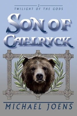The Son of Caelryck by Joens, Michael